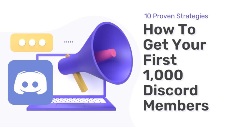 How To Get Your First 1,000 Discord Members (10 Proven Strategies)